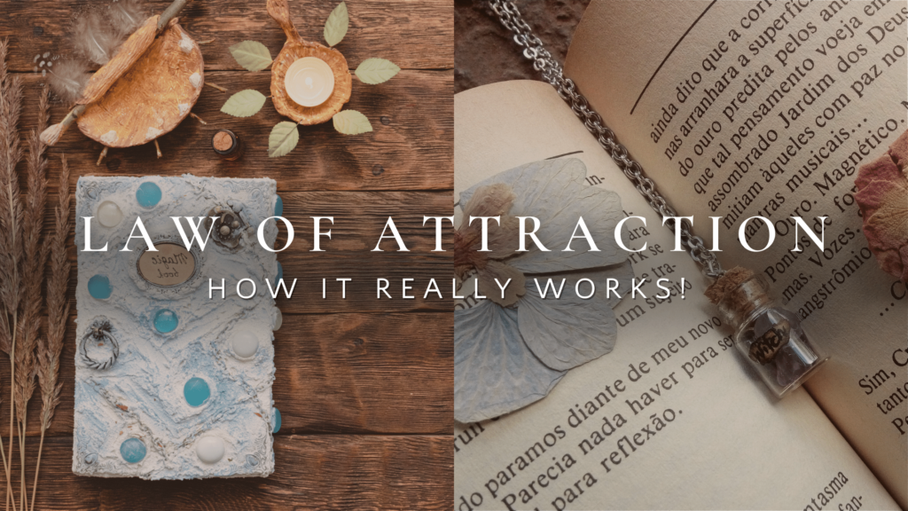 how the law of attraction really works, manifestation